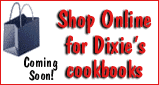 Shop Online for Dixie's Cookbooks
